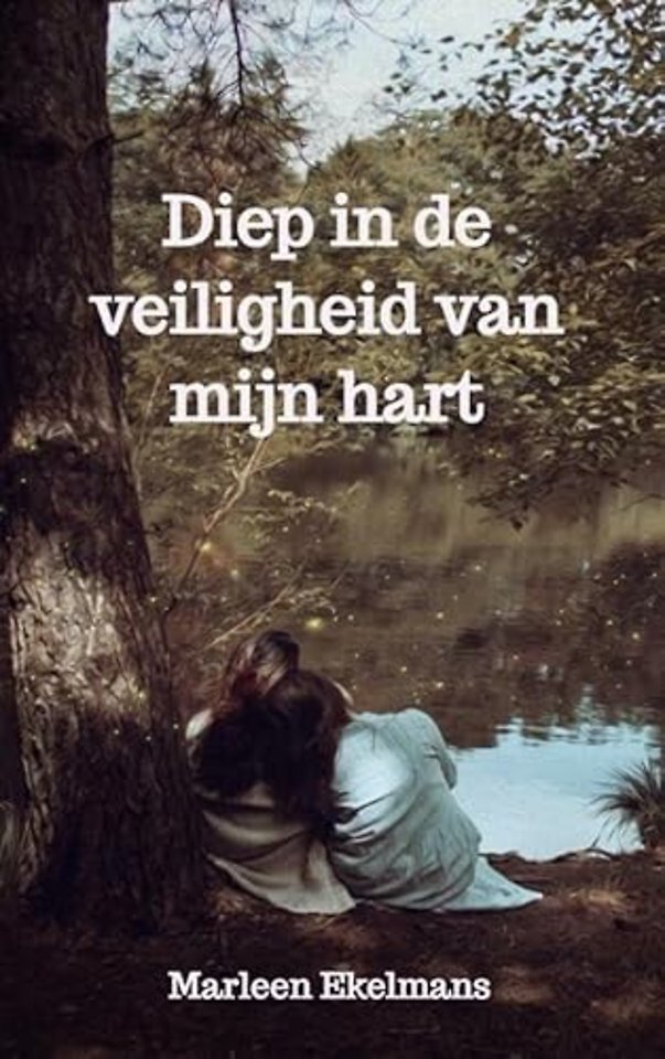 Diep in de veiligheid van mijn hart