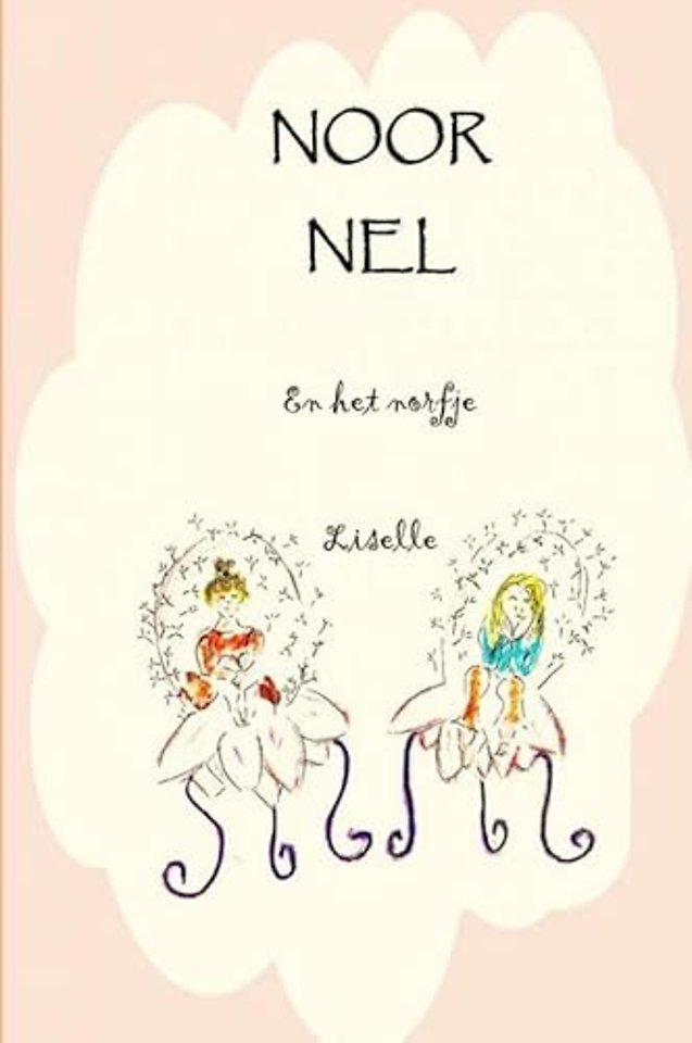 Noor, Nel en het norfje Liselle