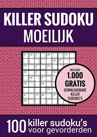 Sudoku Moeilijk: KILLER SUDOKU - Puzzelboek met 100 Moeilijke Puzzels voor Volwassenen en Ouderen