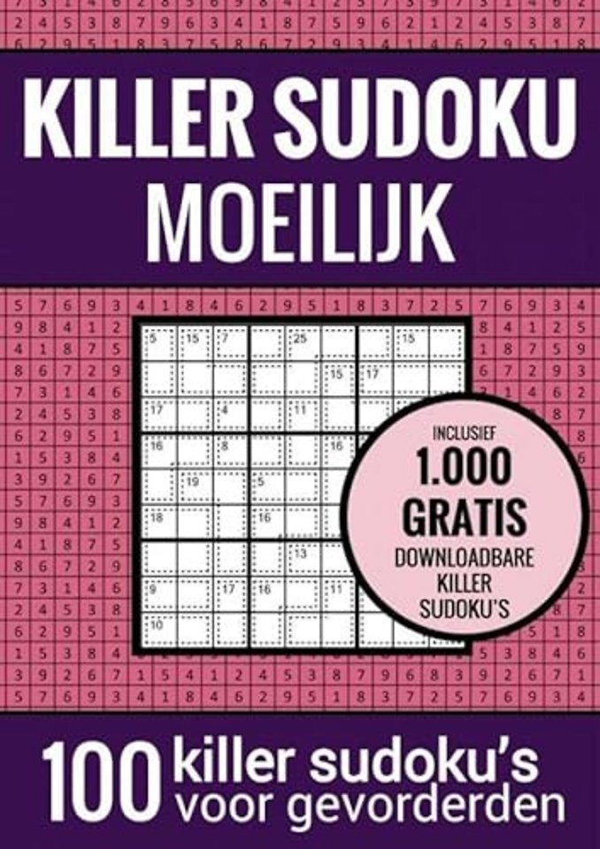 Sudoku Moeilijk: KILLER SUDOKU - Puzzelboek met 100 Moeilijke Puzzels voor Volwassenen en Ouderen