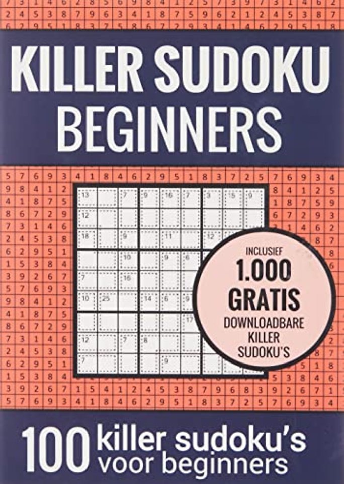 Sudoku Makkelijk: KILLER SUDOKU - Puzzelboek met 100 Makkelijke Puzzels voor Volwassenen en Ouderen