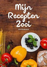 Leuke Cadeaus voor Vrouwen, Mannen, Vriend en Vriendin - Recepten Invulboek / Receptenboek - "Mijn Recepten Zooi"