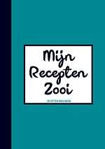 Geschenk voor Mannen, Vrouwen, Vriend, Vriendin - Recepten Invulboek / Receptenboek - "Mijn Recepten Zooi"