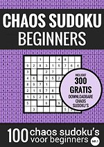 Sudoku Makkelijk: CHAOS SUDOKU - nr. 1 - Puzzelboek met 100 Makkelijke Puzzels voor Volwassenen en Ouderen