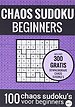Sudoku Makkelijk: CHAOS SUDOKU - nr. 1 - Puzzelboek met 100 Makkelijke Puzzels voor Volwassenen en Ouderen