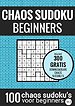 Sudoku Makkelijk: CHAOS SUDOKU - nr. 2 - Puzzelboek met 100 Makkelijke Puzzels voor Volwassenen en Ouderen