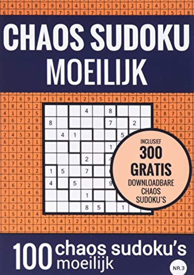 Sudoku Moeilijk: CHAOS SUDOKU - nr. 3 - Puzzelboek met 100 Moeilijke Puzzels voor Volwassenen en Ouderen