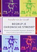 Begrijp Je Chronische Stress!?