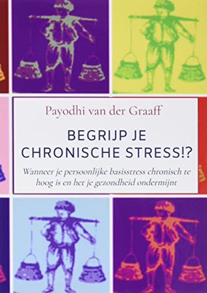 Begrijp Je Chronische Stress!?