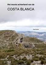 Het mooie achterland van de COSTA BLANCA