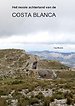 Het mooie achterland van de COSTA BLANCA