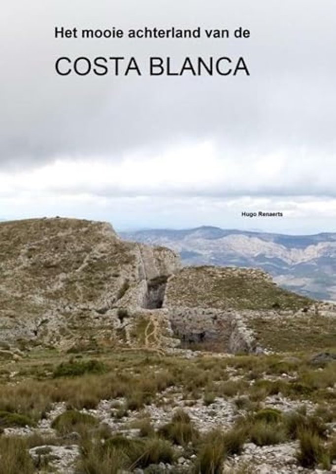 Het mooie achterland van de COSTA BLANCA