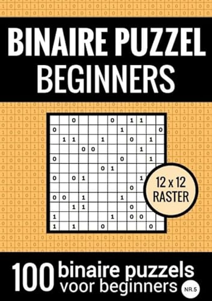 Binaire Puzzel Makkelijk voor Beginners - Puzzelboek met 100 Binairo's - NR.5