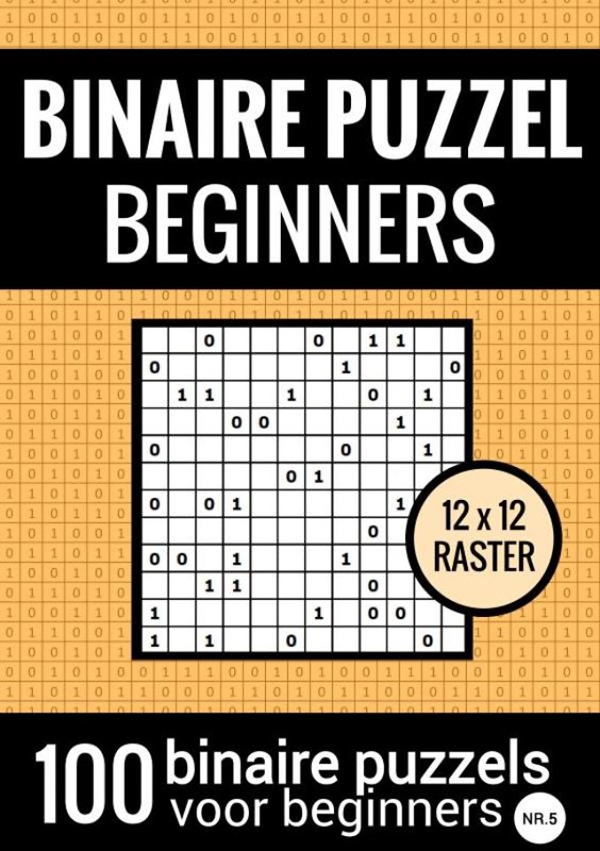 Daarom Spin Generator Binaire Puzzel Makkelijk voor Beginners - Puzzelboek met 100 Binairo's -  NR.5 door Puzzelboeken & Meer - Managementboek.nl