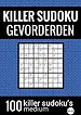 KILLER SUDOKU - Medium - NR.22 - Puzzelboek met 100 Puzzels voor Gevorderden
