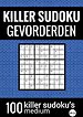 KILLER SUDOKU - Medium - NR.22 - Puzzelboek met 100 Puzzels voor Gevorderden
