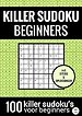 SUDOKU KILLER - Makkelijk - NR.23 - Puzzelboek met 100 Makkelijke Puzzels voor Volwassenen en Ouderen
