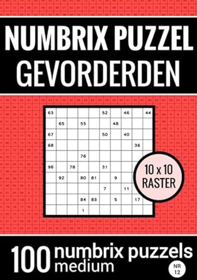 Numbrix Puzzel Medium voor Gevorderden - Puzzelboek met 100 Numbrix Puzzels - NR.12