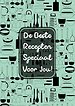 De Beste Recepten Speciaal Voor Jou!