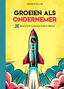 Groeien als ondernemer Groeien als ondernemer