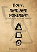 Body, Mind and Movement