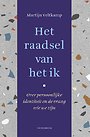 Het raadsel van het ik Het raadsel van het ik
