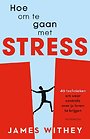 Hoe om te gaan met stress Hoe om te gaan met stress