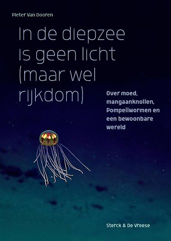 In de diepzee is geen licht (maar wel rijkdom)