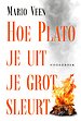 Hoe Plato je uit je grot sleurt
