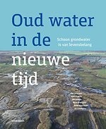 Oud water in de nieuwe tijd