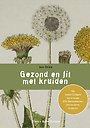 Gezond en fit met kruiden Gezond en fit met kruiden