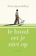 Je hond eet je niet op