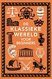 De klassieke wereld voor beginners