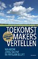 Toekomstmakers vertellen