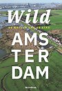 Wild Amsterdam
