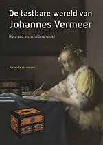 De tastbare wereld van Johannes Vermeer