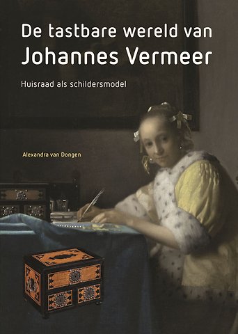De tastbare wereld van Johannes Vermeer