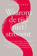 Waarom de tijd (niet) stroomt