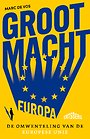 Grootmacht Europa Grootmacht Europa
