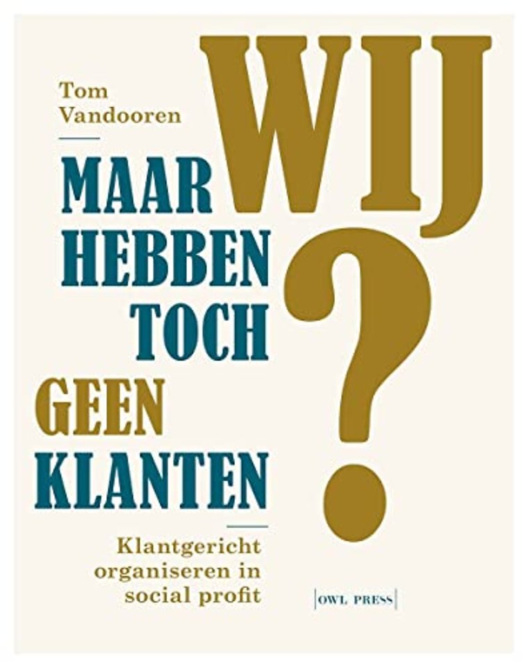 Maar wij hebben toch geen klanten