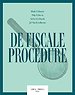 De fiscale procedure De fiscale procedure