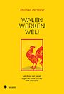 Walen werken wél! Walen werken wél!