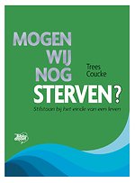 Mogen wij nog sterven?