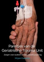 Pareltjes van de Geriatrische Trauma Unit
