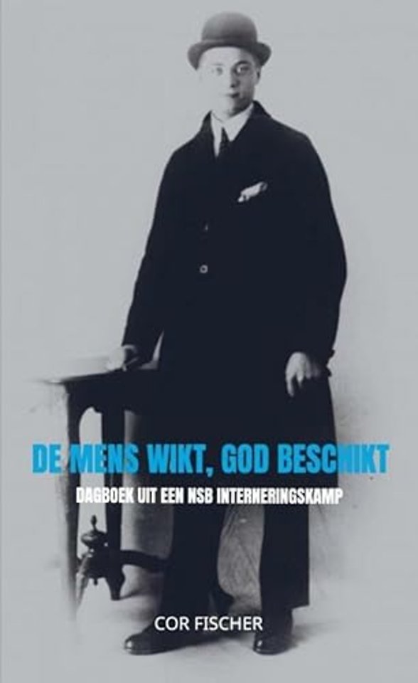 De mens wikt, God beschikt