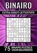 Binairo Extra Groot Lettertype - 75 Binaire Puzzels voor Beginners