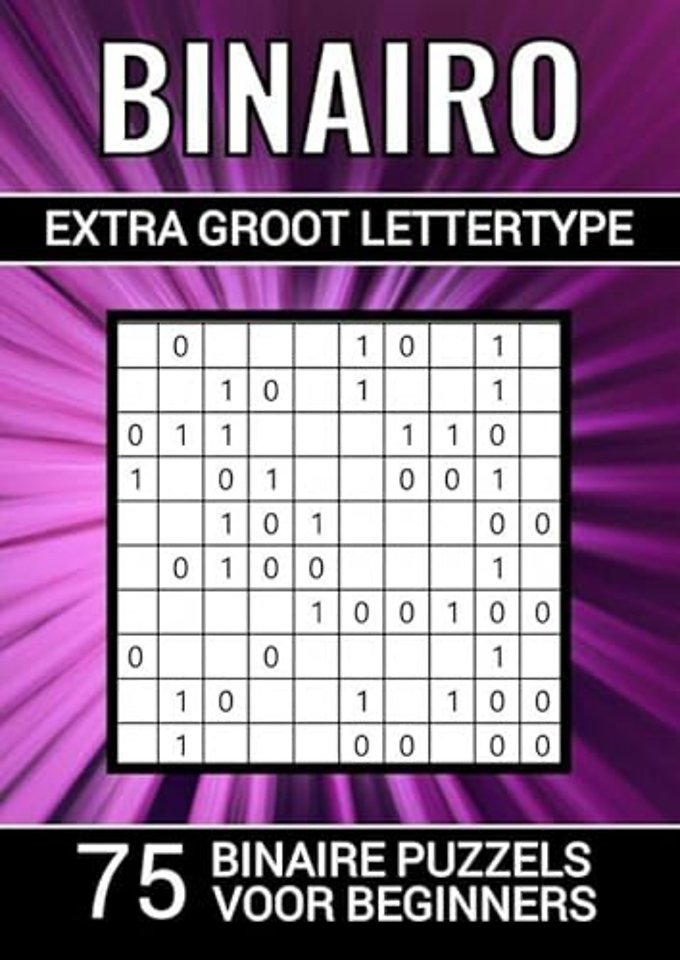 Binairo Extra Groot Lettertype - 75 Binaire Puzzels voor Beginners