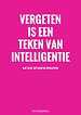 Vergeten Is een Teken van Intelligentie - Wachtwoordenboek