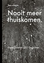 Nooit meer thuiskomen, een elegie