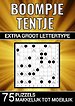 Boompje Tentje - Extra Groot Lettertype - 75 Puzzels, Makkelijk tot Moeilijk